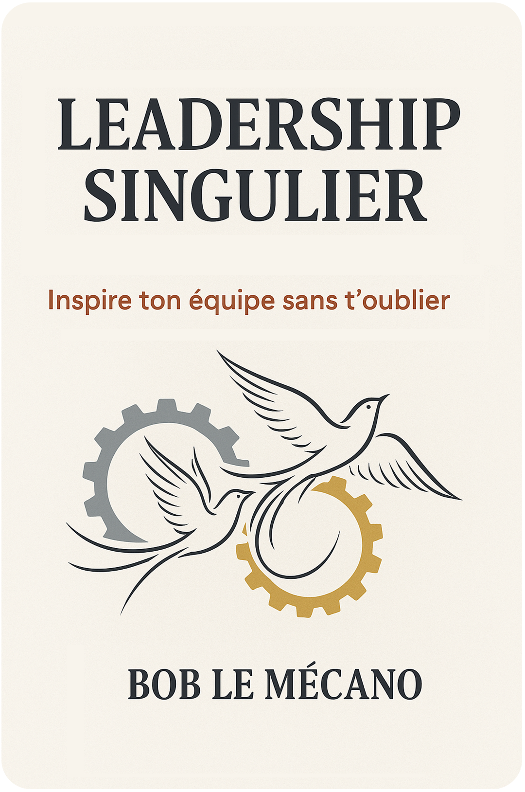 Leadership Inspire ton équipe sans t'oublier Leadership-Inspire-ton-equipe-sans-toublier